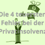Die 4 teuersten Fehler bei der Privatinsolvenz